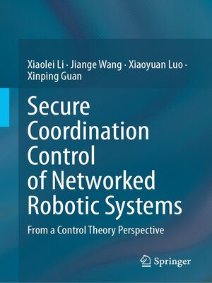 cover image of Secure Coordination Control of Networked Robotic Systems